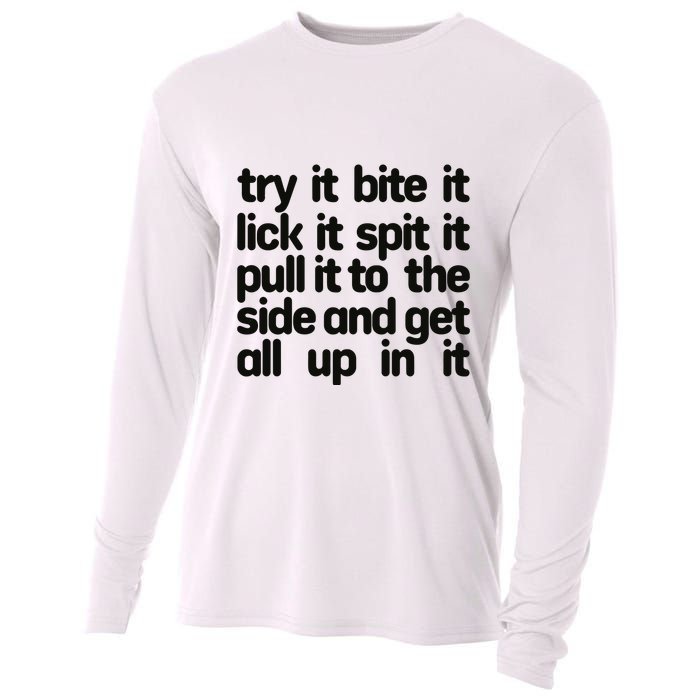 Hard222soft Try It Bite It Lick It Spit It Pull It To The Side And Get All Up In Cooling Performance Long Sleeve Crew