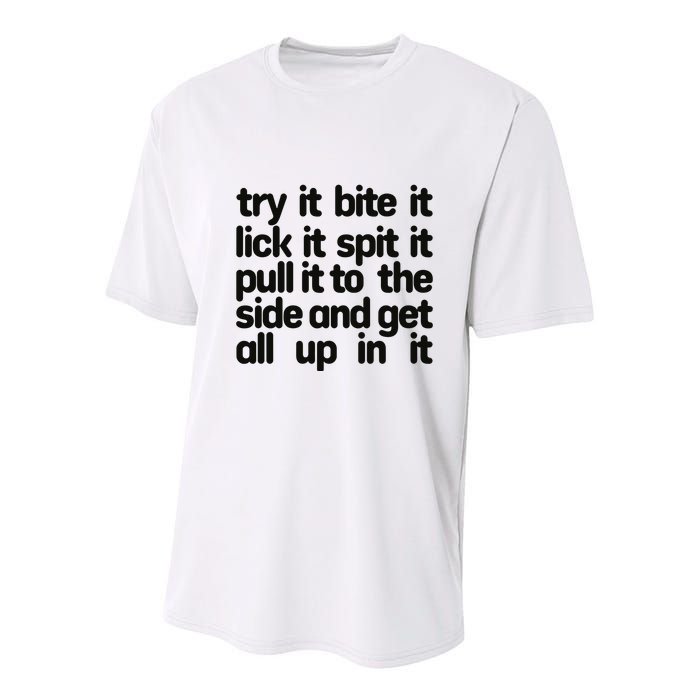 Hard222soft Try It Bite It Lick It Spit It Pull It To The Side And Get All Up In Youth Performance Sprint T-Shirt