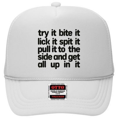 Hard222soft Try It Bite It Lick It Spit It Pull It To The Side And Get All Up In Trucker Hat