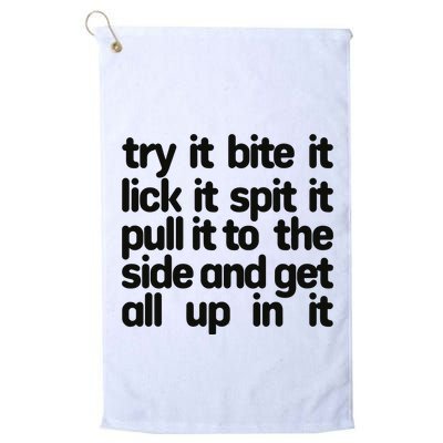 Hard222soft Try It Bite It Lick It Spit It Pull It To The Side And Get All Up In Golf Towel