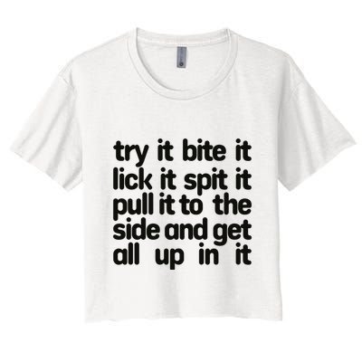 Hard222soft Try It Bite It Lick It Spit It Pull It To The Side And Get All Up In Crop Top