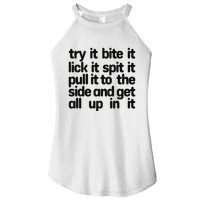 Hard222soft Try It Bite It Lick It Spit It Pull It To The Side And Get All Up In Women's Perfect Tri Rocker Tank