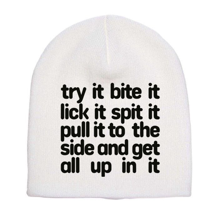 Hard222soft Try It Bite It Lick It Spit It Pull It To The Side And Get All Up In Short Acrylic Beanie