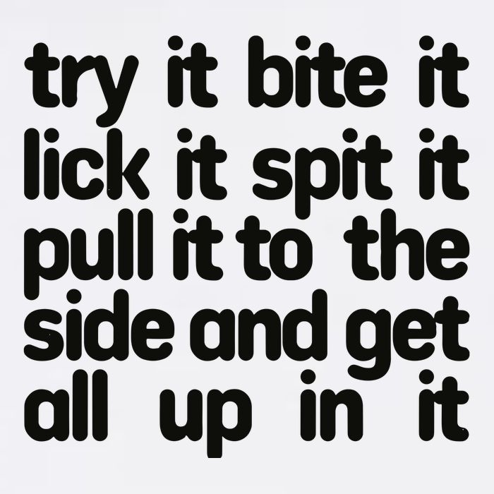 Hard222soft Try It Bite It Lick It Spit It Pull It To The Side And Get All Up In Kids T-Shirt