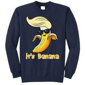 Humor Trump ItS Banana Funny Tall Sweatshirt