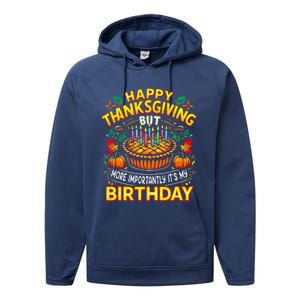 Happy Thanksgiving It S My Birthday Pumpkin Pie Thankful Day Performance Fleece Hoodie