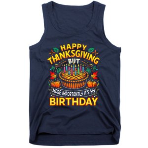 Happy Thanksgiving It S My Birthday Pumpkin Pie Thankful Day Tank Top