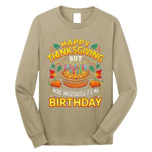 Happy Thanksgiving It S My Birthday Pumpkin Pie Thankful Day Long Sleeve Shirt