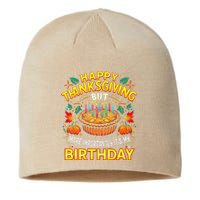 Happy Thanksgiving It S My Birthday Pumpkin Pie Thankful Day Sustainable Beanie