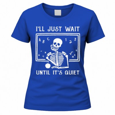 Halloween Teacher Ill Just Wait Until Its Quiet Women's T-Shirt