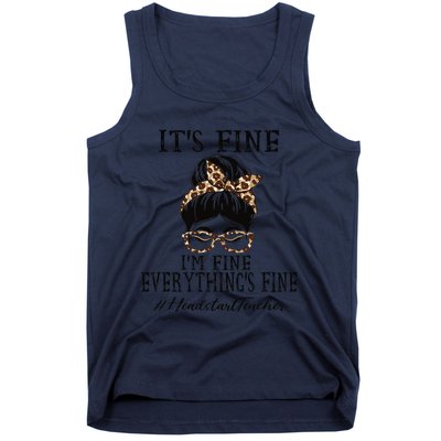 Headstart Teacher It's Fine, I'm Fine And Everything's Fine Tank Top