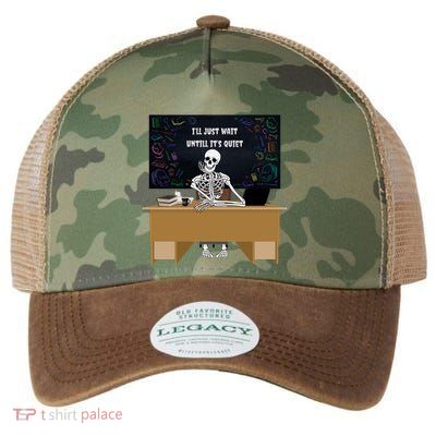 Halloween Teacher ILl Just Wait Until ItS Quiet Gift Legacy Tie Dye Trucker Hat