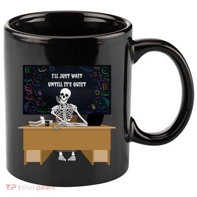 Halloween Teacher ILl Just Wait Until ItS Quiet Gift 11oz C Handle Ceramic Mug