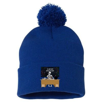 Halloween Teacher ILl Just Wait Until ItS Quiet Gift Pom Pom 12in Knit Beanie