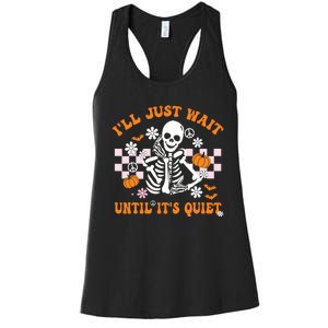 Halloween Teacher Ill Just Wait Until Its Quiet Teacher Women's Racerback Tank