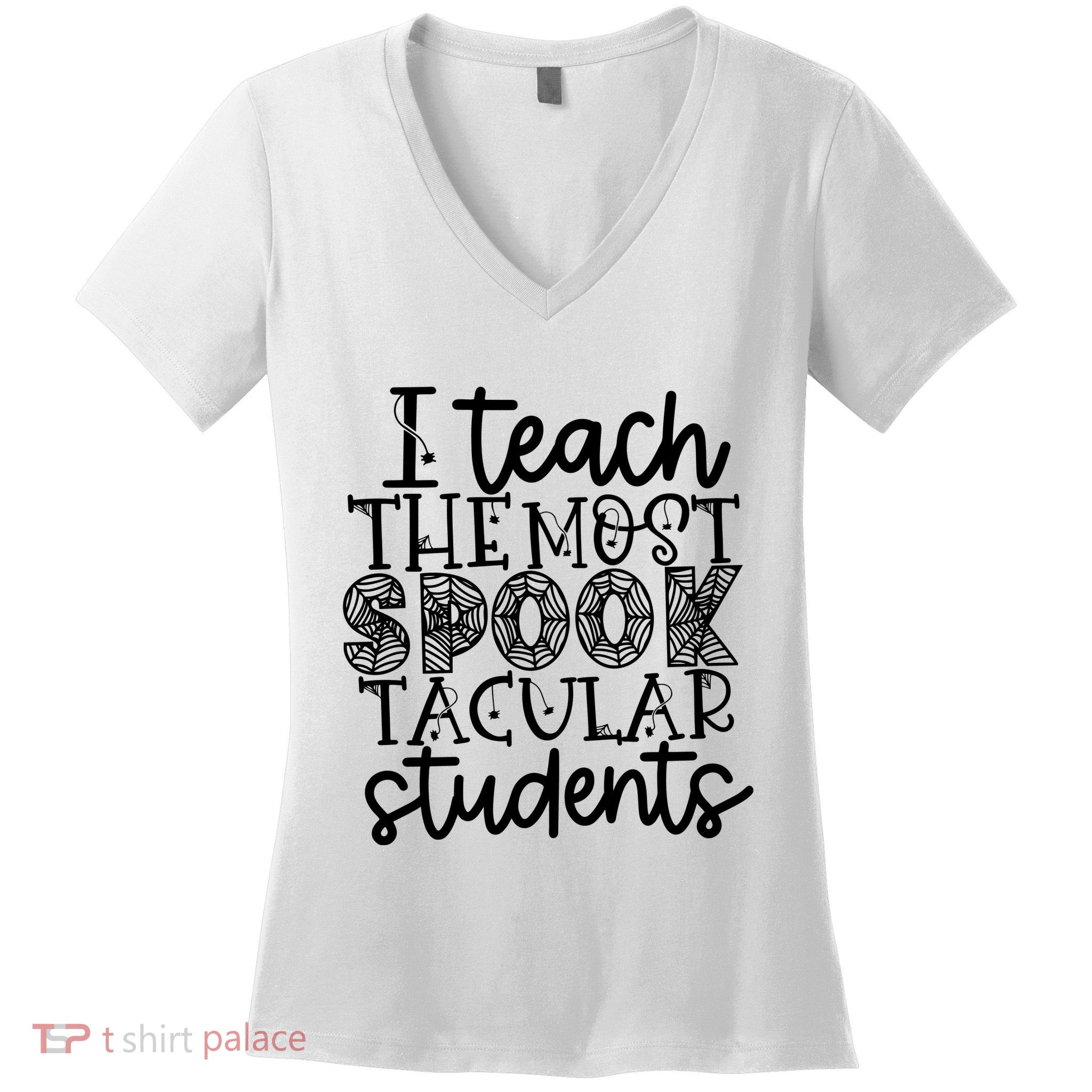 Halloween Teacher I Teach The Most Spooktacular Women's V-Neck T-Shirt