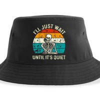 Halloween Teacher Ill Just Wait Until Its Quiet Skeleton Sustainable Bucket Hat