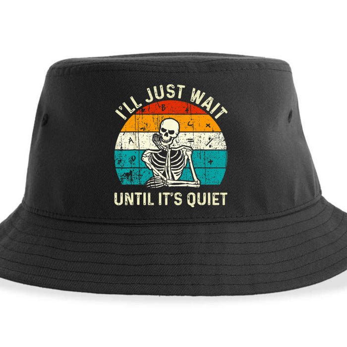 Halloween Teacher Ill Just Wait Until Its Quiet Skeleton Sustainable Bucket Hat