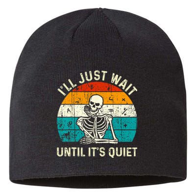 Halloween Teacher Ill Just Wait Until Its Quiet Skeleton Sustainable Beanie