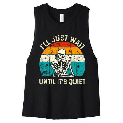 Halloween Teacher Ill Just Wait Until Its Quiet Skeleton Women's Racerback Cropped Tank