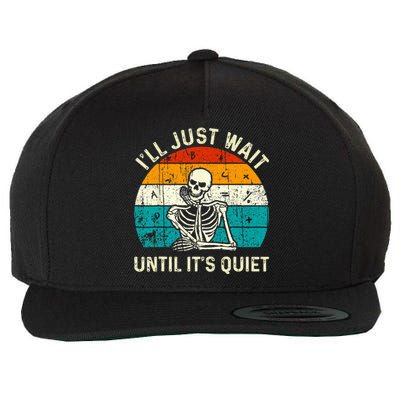 Halloween Teacher Ill Just Wait Until Its Quiet Skeleton Wool Snapback Cap