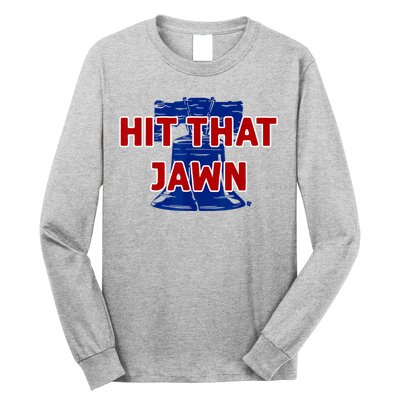 Hit That Jawn Philadelphia Baseball Long Sleeve Shirt