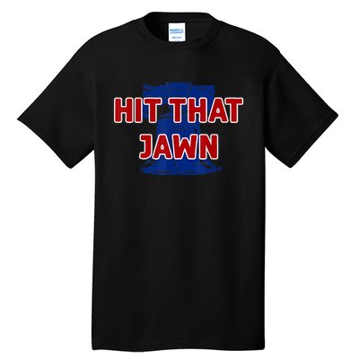 Hit That Jawn - Philadelphia Baseball Tall T-Shirt