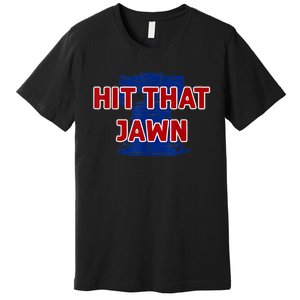 Hit That Jawn - Philadelphia Baseball Premium T-Shirt