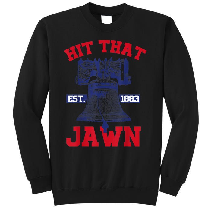 Hit That Jawn - Philadelphia Philly Baseball Funny Saying Sweatshirt