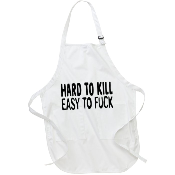 Hard To Kill Easy To Fuck Funny Quote Apron