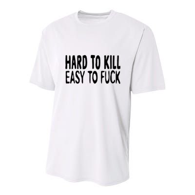Hard To Kill Easy To Fuck Funny Quote Youth Performance Sprint T-Shirt