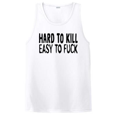 Hard To Kill Easy To Fuck Funny Quote PosiCharge Competitor Tank