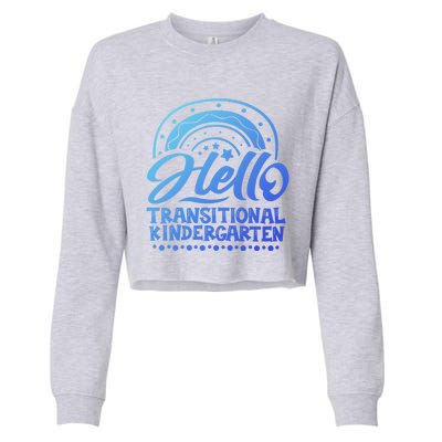 Hello Transitional Kindergarten Teacher Team Gift Cropped Pullover Crew