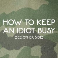 How To Keep An Idiot Busy Funny Joke Prank Gift Legacy Tie Dye Trucker Hat