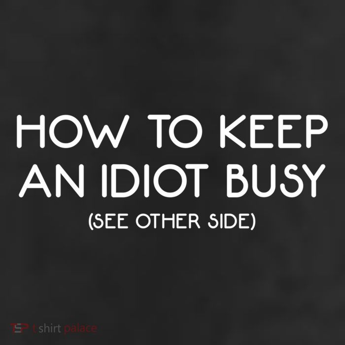 How To Keep An Idiot Busy Funny Joke Prank Gift 25L Jumbo Tote