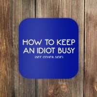 How To Keep An Idiot Busy Funny Joke Prank Gift Coaster