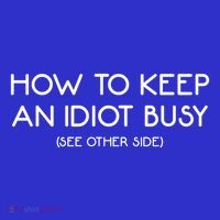 How To Keep An Idiot Busy Funny Joke Prank Gift Magnet