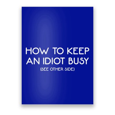 How To Keep An Idiot Busy Funny Joke Prank Gift Poster