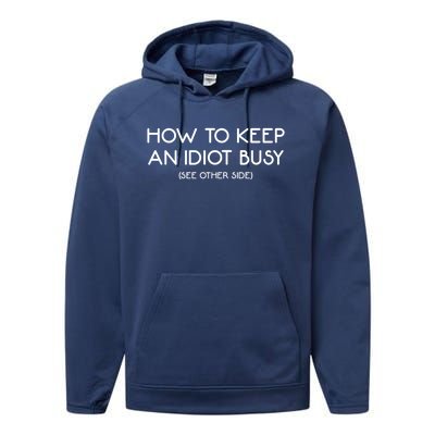 How To Keep An Idiot Busy Funny Joke Prank Gift Performance Fleece Hoodie