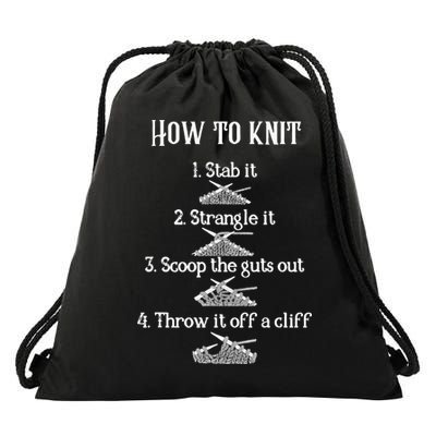 How To Knit 1 Stab It 2 Strangle It 3 Scoop The Guts Out  Drawstring Bag