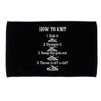 How To Knit 1 Stab It 2 Strangle It 3 Scoop The Guts Out  Microfiber Hand Towel