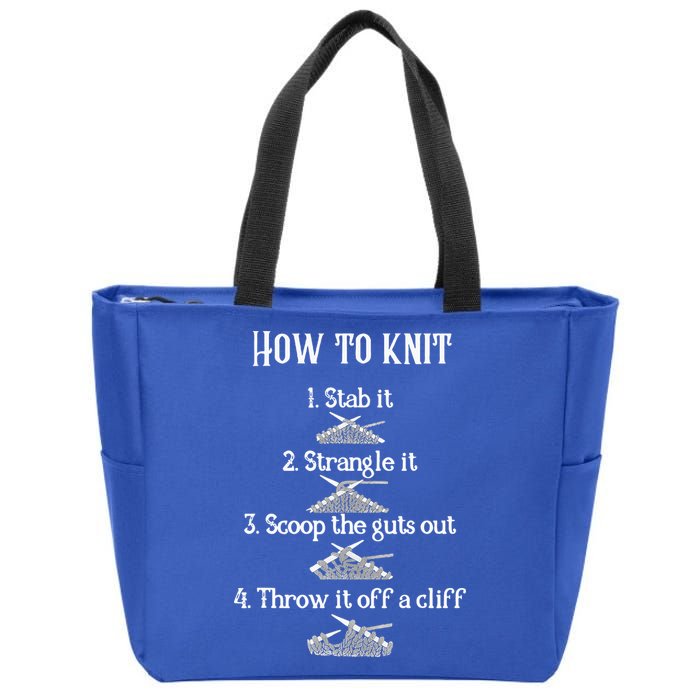 How To Knit 1 Stab It 2 Strangle It 3 Scoop The Guts Out  Zip Tote Bag