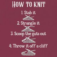 How To Knit 1 Stab It 2 Strangle It 3 Scoop The Guts Out  16oz Travel Tumbler