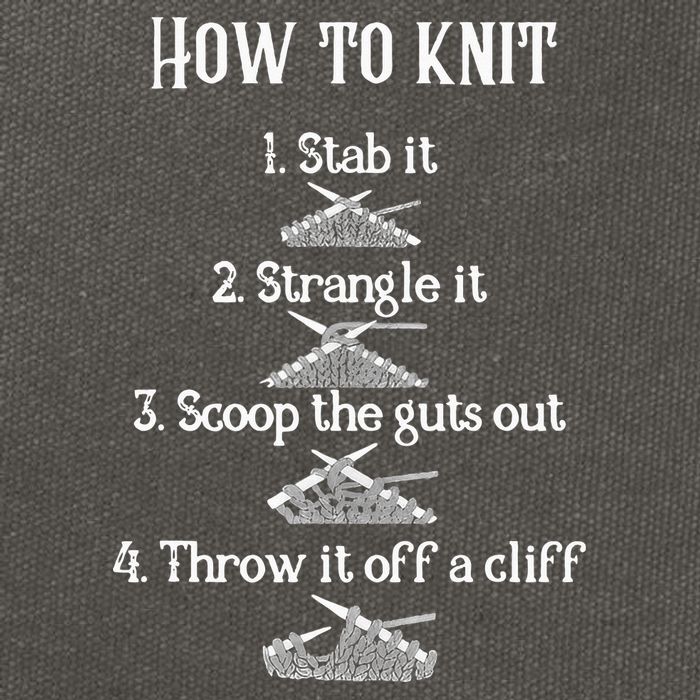How To Knit 1 Stab It 2 Strangle It 3 Scoop The Guts Out  Cotton Canvas Backpack