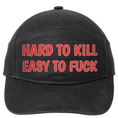 Hard To Kill Easy To Fuck 7-Panel Snapback Hat