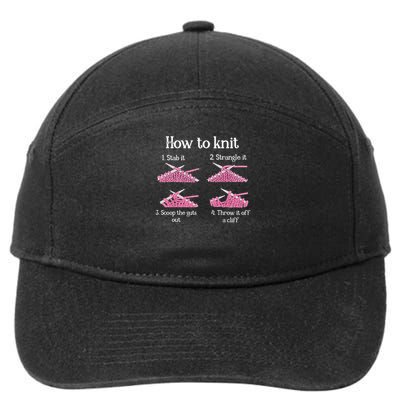 How To Knit 1- Stab It 2- Strangle It 3- Scoop The Guts Out Gift 7-Panel Snapback Hat
