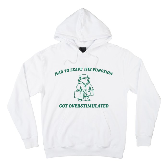 Had To Leave The Function Vintage Drawing Hoodie