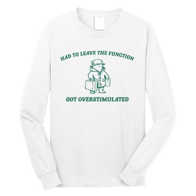 Had To Leave The Function Vintage Drawing Long Sleeve Shirt