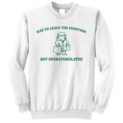 Had To Leave The Function Vintage Drawing Sweatshirt