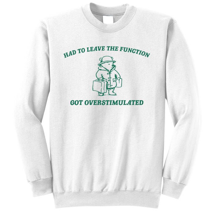 Had To Leave The Function Vintage Drawing Sweatshirt